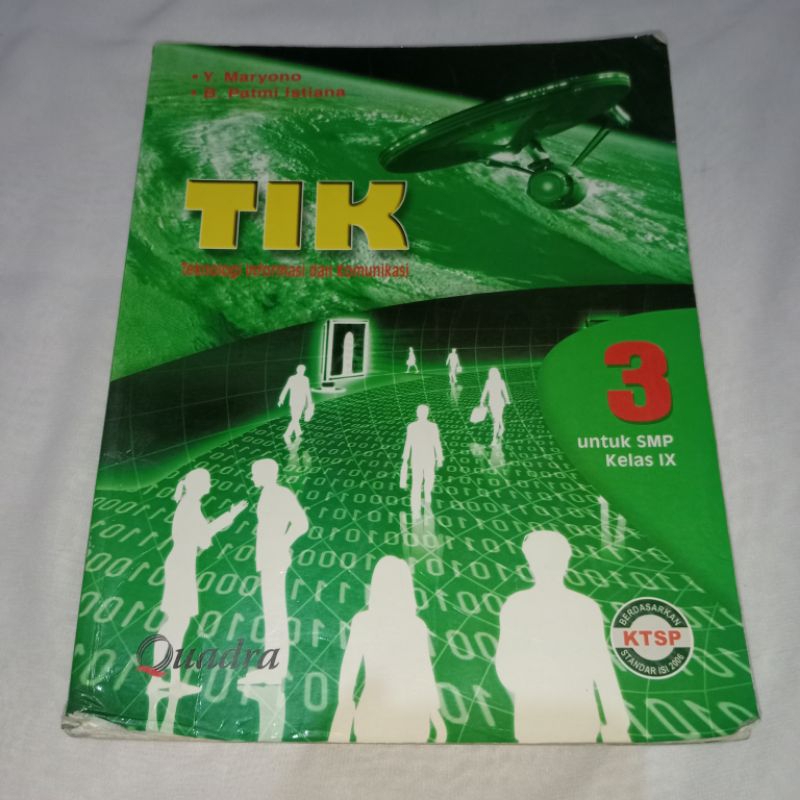 Buku Pelajaran TIK • Teknologi Informasi dan Komunikasi untuk SMP Kelas IX | Kelas 9 (Y. Maryono | B