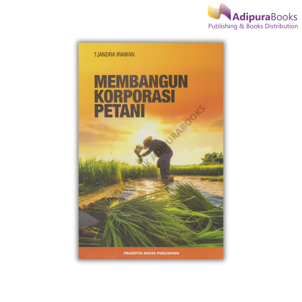 Buku Membangun Korporasi Petani Karya Tjandra Irawan Buku Pertanian Buku Agribisnis