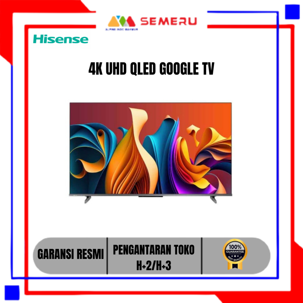 HISENSE 4K UHD QLED GOOGLE TV 43 INC -43Q6N / 50 INC 50Q6N / 55 INC 55Q6N / 65 INC 65Q6N / 85 INC 85