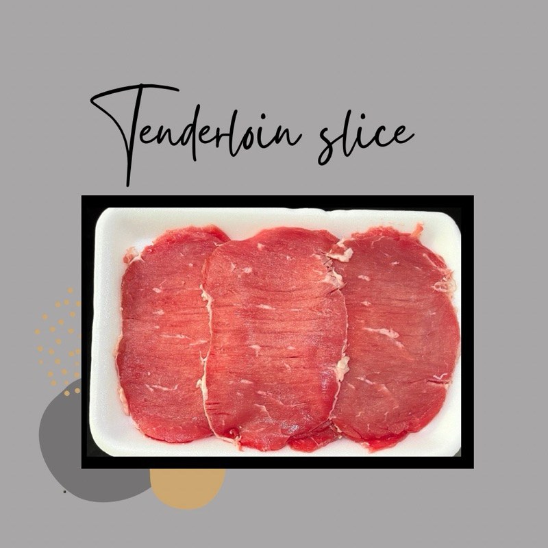 

Tenderloin beef slice
