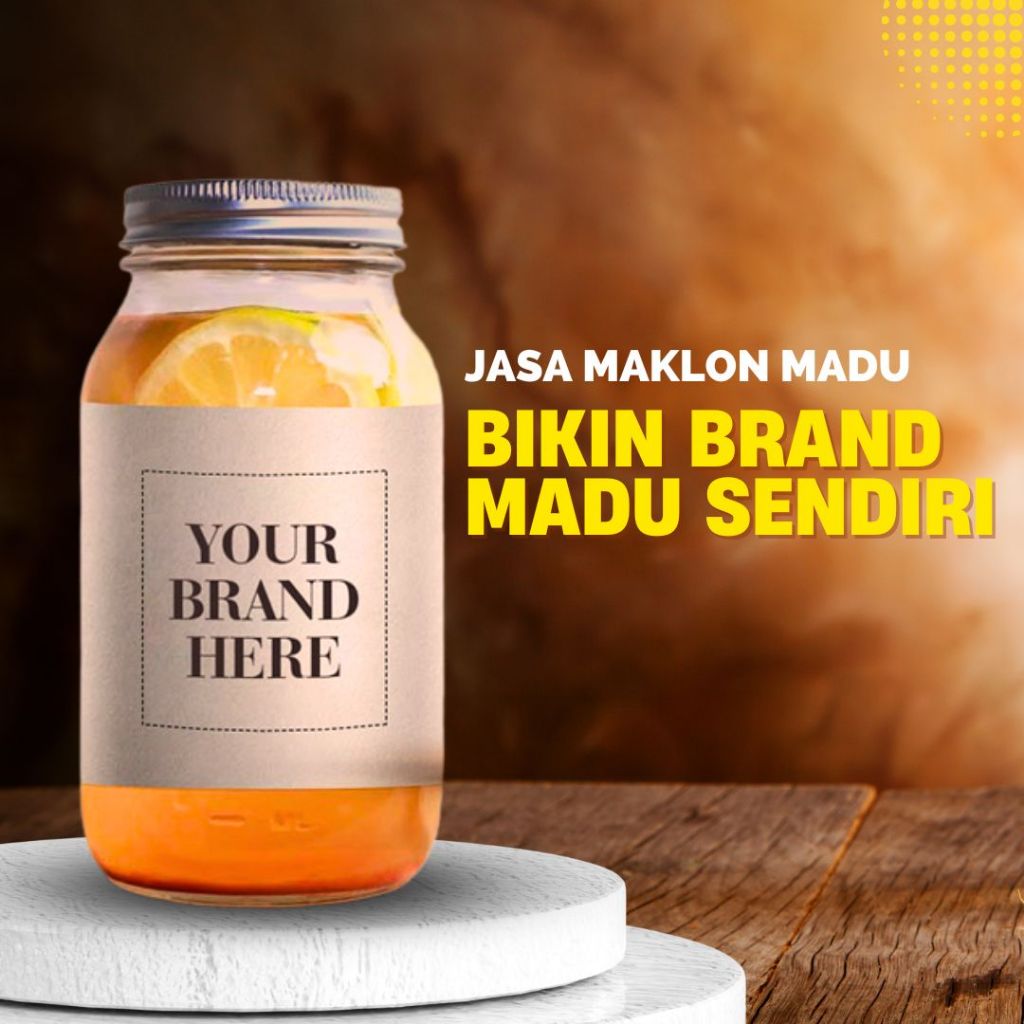 

Paket Maklon Madu / Whitelabel Honey / Bikin Brand Madu Kamu sendiri