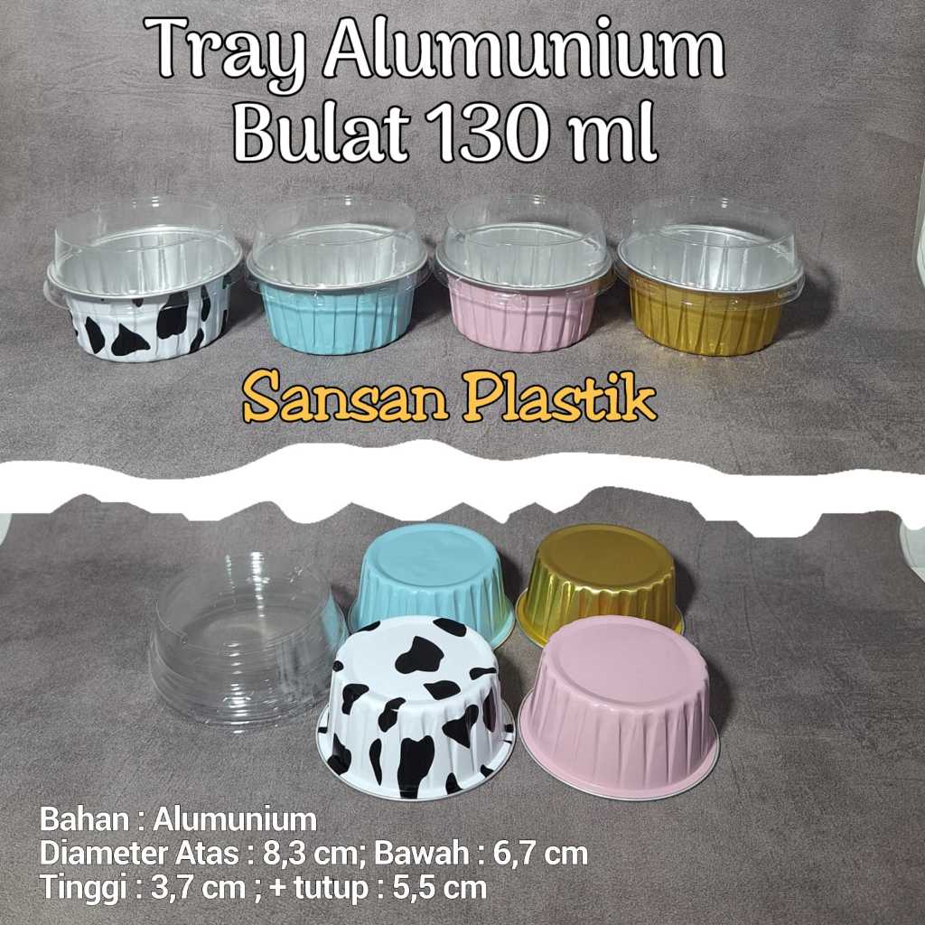 Tray Alumunium Foil Cup Bulat Tutup Mika 130 ml / Tray Alumunium Bulat 130ml + Tutup Mika