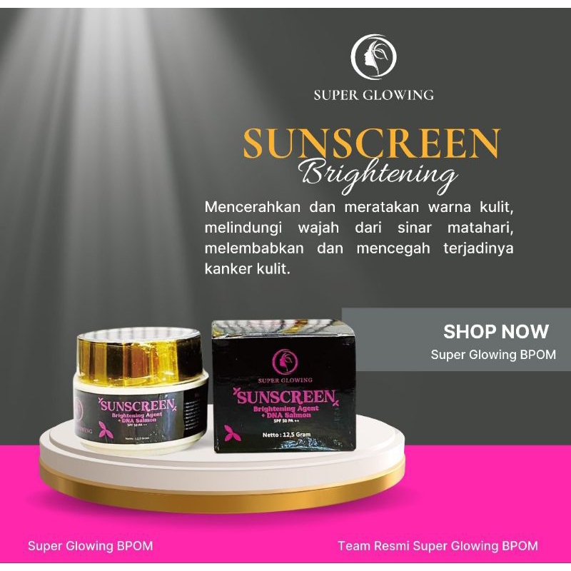 SUNSCREEN SUPER GLOWING BPOM