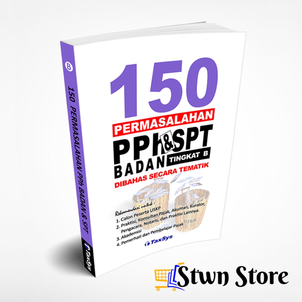 BUKU USKP B MATERI PPh BADAN - 150 PERMASALAHAN PPh BADAN DIBAHAS SECARA TEMATIK