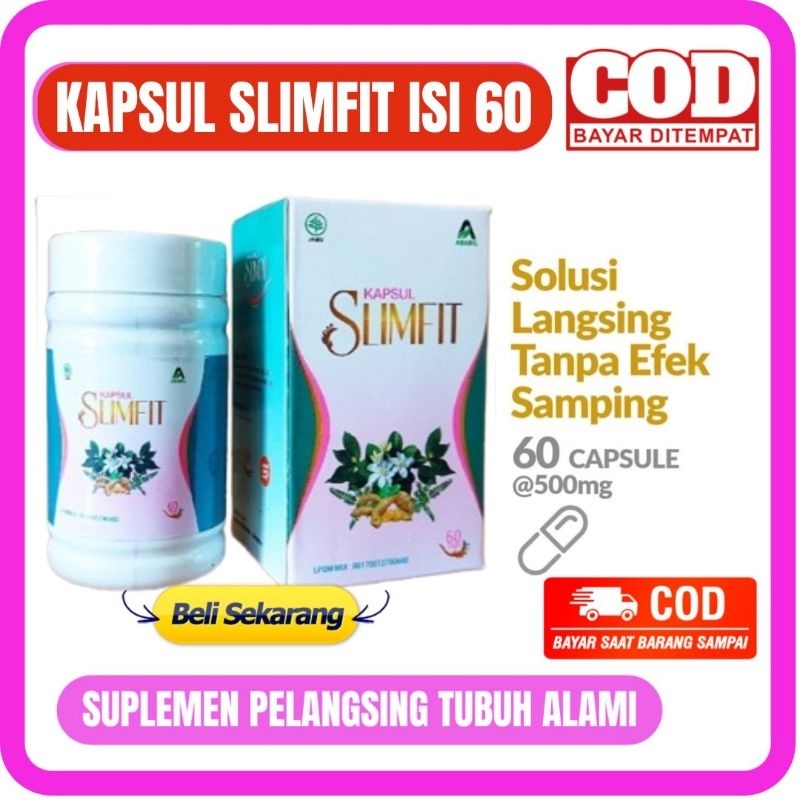 KAPSUL SLIMFIT ABABIL ISI 60 - SLIMFIT OBAT DIET HERBAL AMPUH PELANGSING BADAN DAN PELUNTUR LEMAK