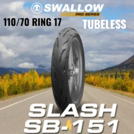 BAN LUAR SLASH 110/70 RING 17 TUBELES SWALLOW SB 151 PRO SERIES - SWALLOW TIRE