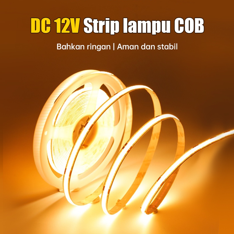 Strip Led COB DC 12volt 5 meter 320led / Lampu Strip Light COB IP33 Ruangan Dalam Ruangan Lampu hias