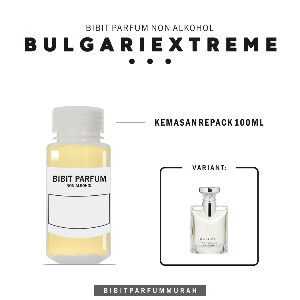 Bibit Parfum Bulgari Extreme - 100ml