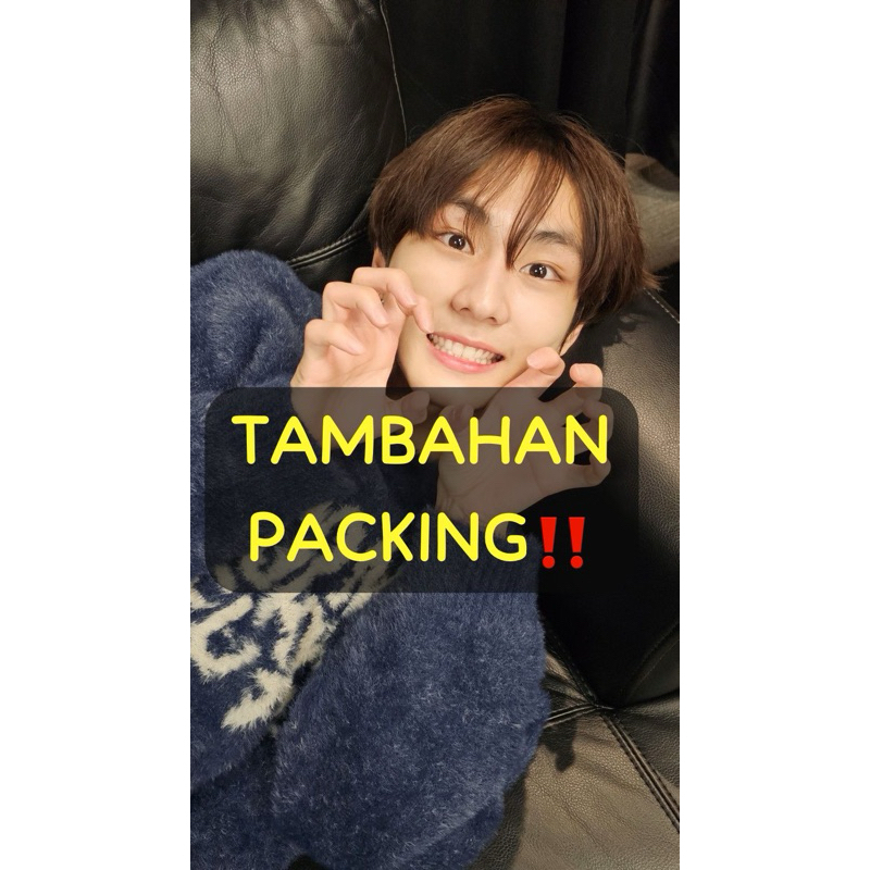 

[WAJIB] Tambahan packing