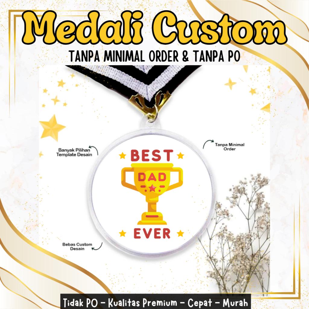 MEDALI CUSTOM AKRILIK 1HARI JADI | HADIAH ULANG TAHUN ULTAH AYAH / BEST DAD EVER / KADO AYAH / KADO 