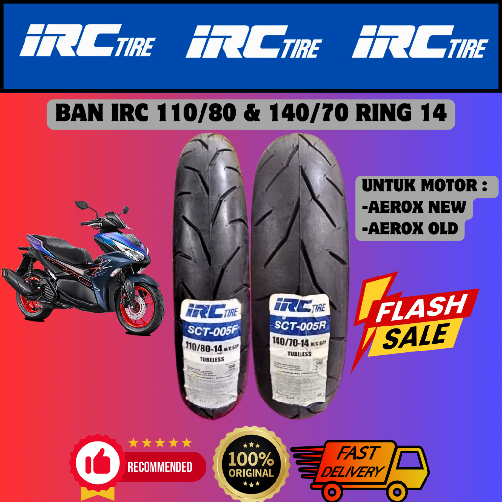 BAN MOTOR AEROX 155 OLD AEROX NEW DEPAN ATAU BELAKANG ( IRC 110/80 14 , 140/70 14 ) TUBELES ORIGINAL