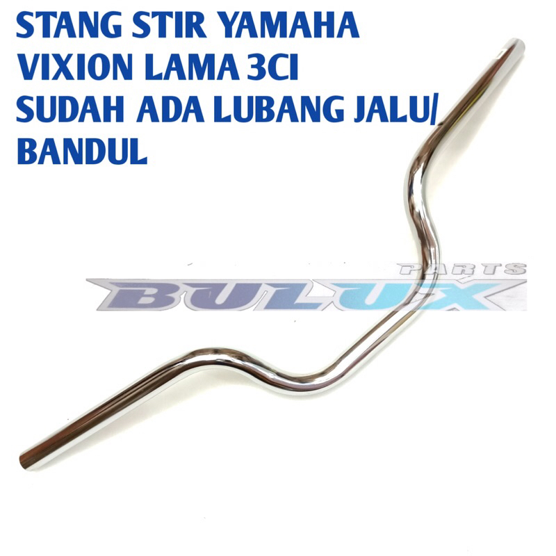 HANDBAR STANG SETANG STIR YAMAHA VIXION OLD LAMA PNP RX KING ADA LUBANG JALU BANDUL KUALITAS ORI