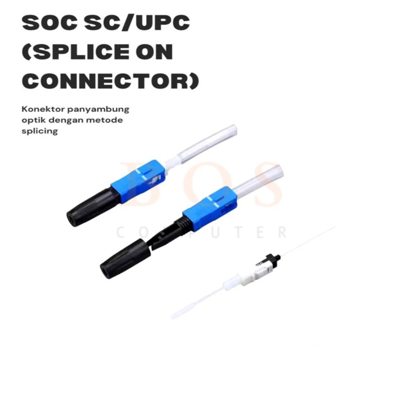SPLICE ON CONNECTOR SOC FAST CONNECTOR FIBER OPTIC UPC