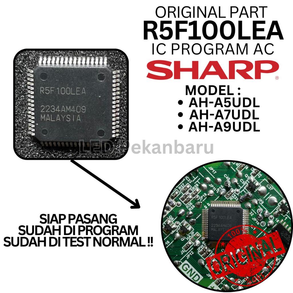 IC PROGRAM AC SHARP R5F100LEA AH-A5UDL A7UDL A9UDL TIPE UDL R32 THAILAND R5F100