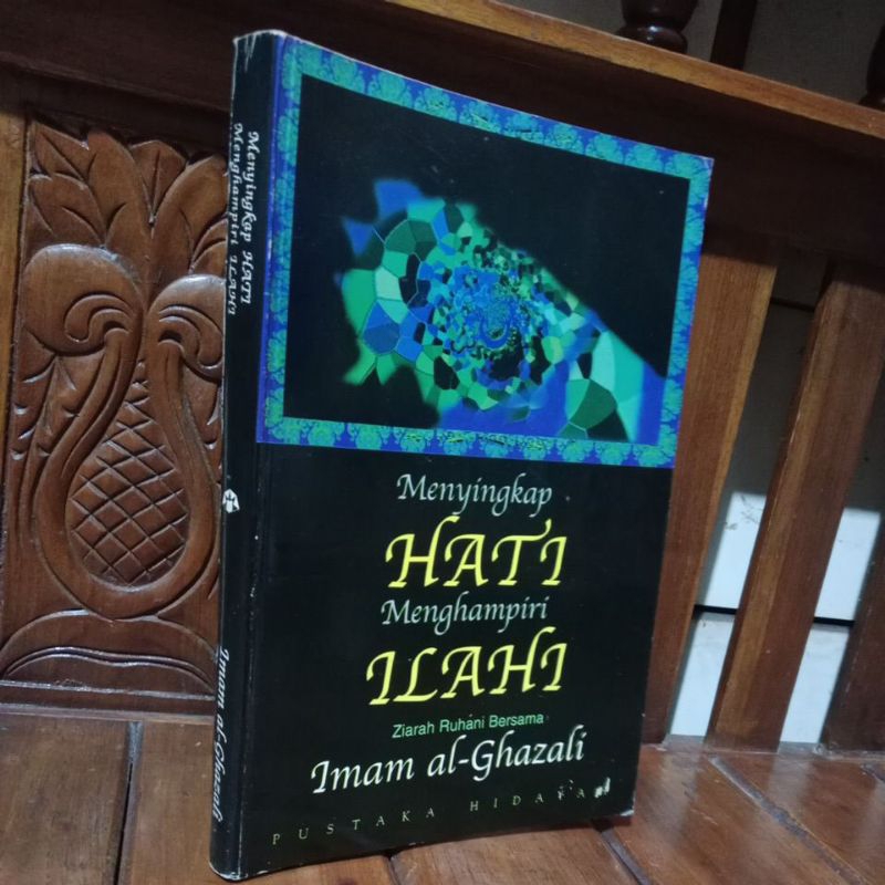 MENYINGKAP HATI MENGHAMPIRI ILAHI - IMAM Al-Ghazali