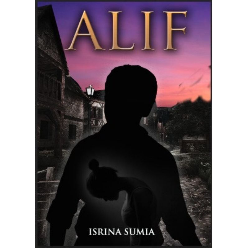 Buku Novel Alif Karya Isrina Sumia