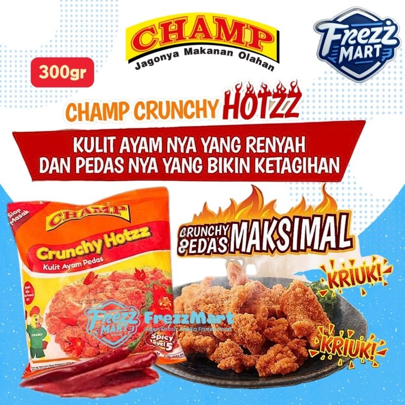 

Champ Crunchy Hotzz 300gr Naget Kulit Ayam Pedas Crispy Beku FrozenFood