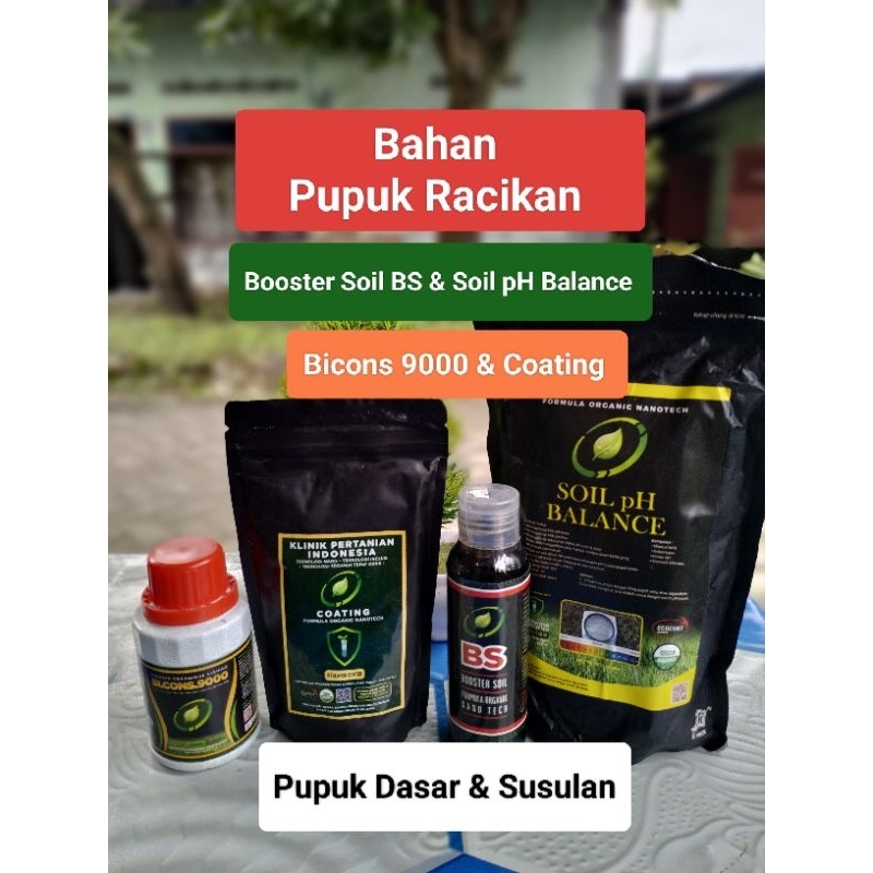 PUPUK RACIKAN DASAR & SUSULAN utk Semua Tanaman : Booster Soil BS, Soil pH Balance, Nano Booster NB,