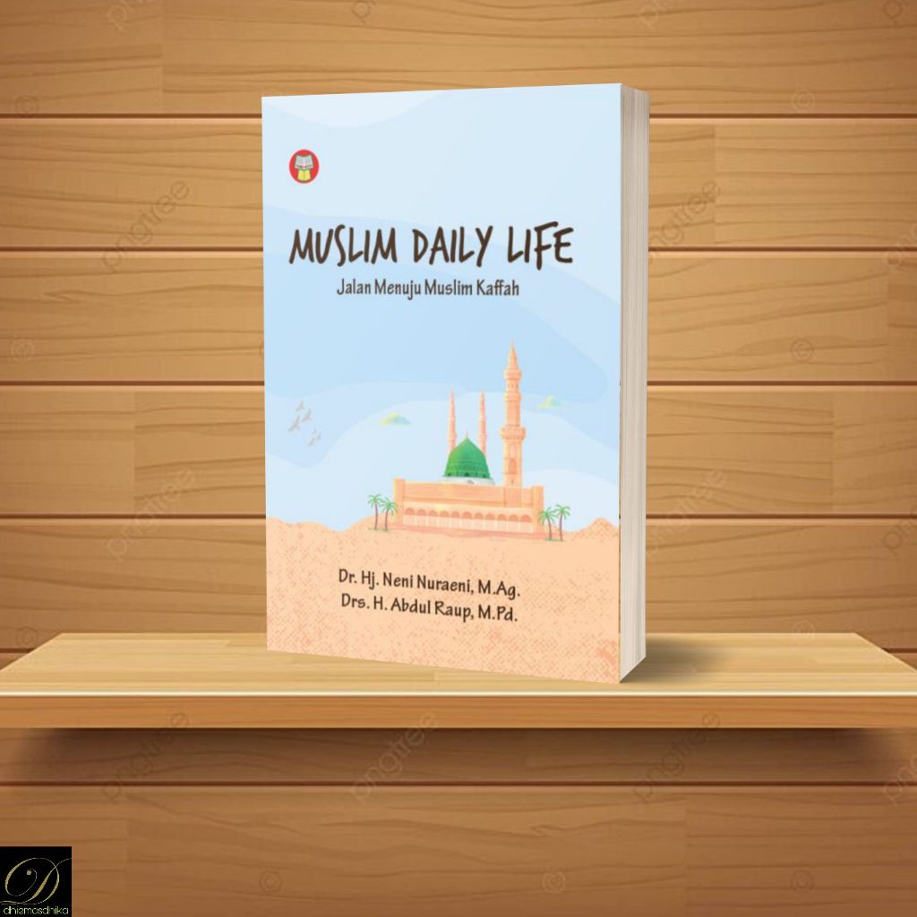 Buku Muslim Daily Life: Jalan Menuju Muslim Kaffah