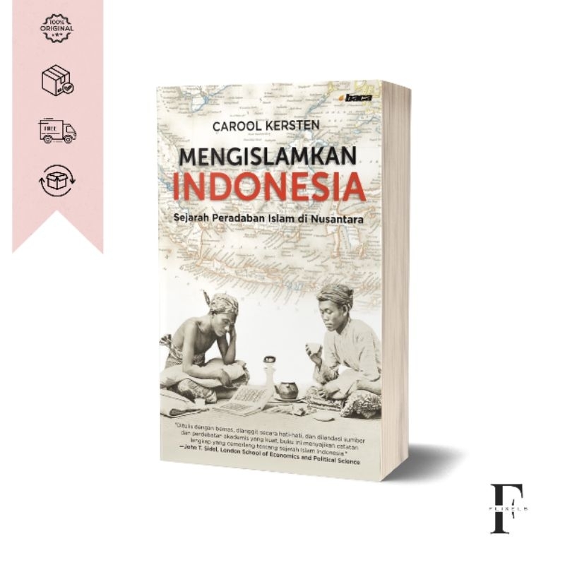 Buku Mengislamkan Indonesia: Sejarah Peradaban Islam di Nusantara