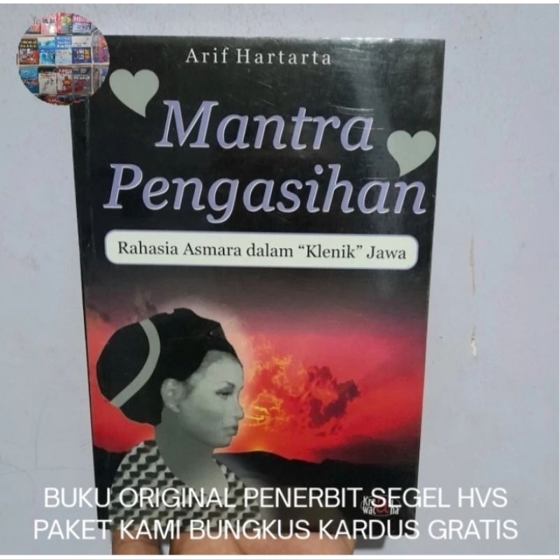 Mantra Pengasihan: Rahasia Asmara dalam Klenik Jawa - Arif Hartarta Buku Asli HVS
