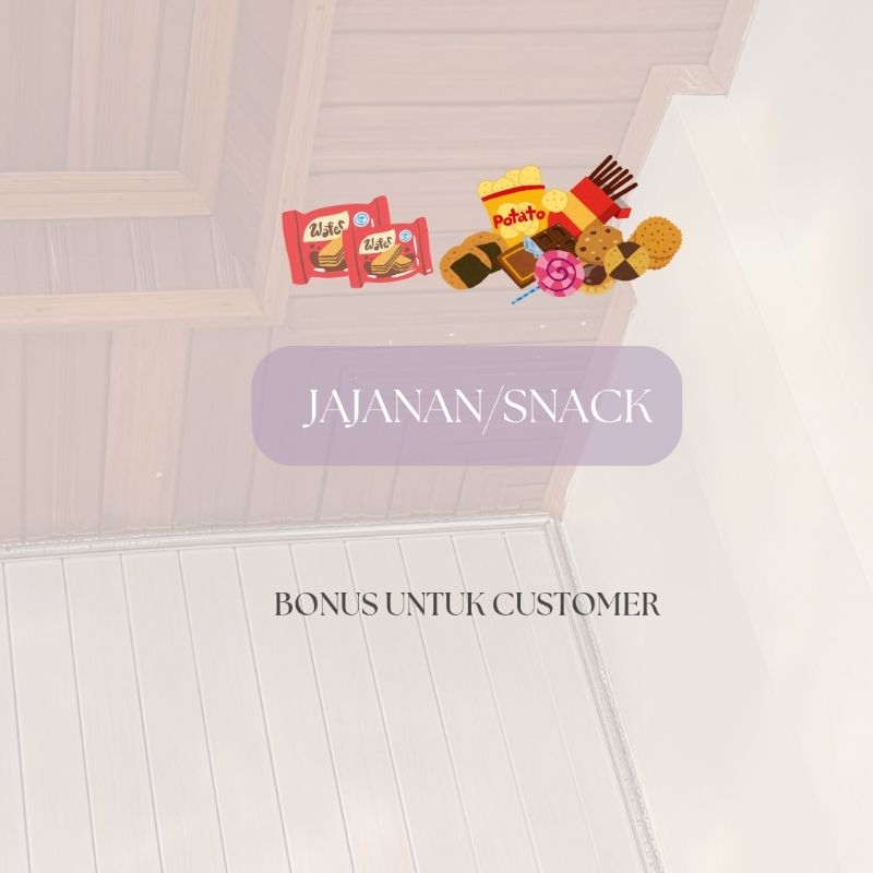 

Bonus untuk customer jajanan snack