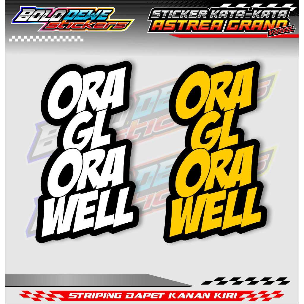 

KATA KATA "ORA GL ORA WELL" VYNIL LAMINASI GLOSY CUTTING
