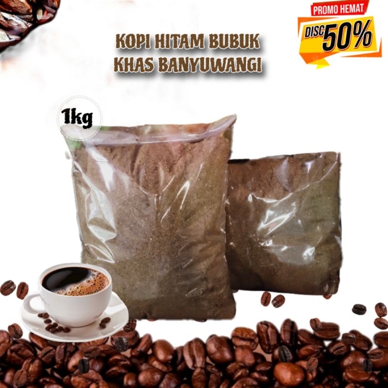 

KOPI HITAM BUBUK ROBUSTA 1KG KHAS BANYUWANGI