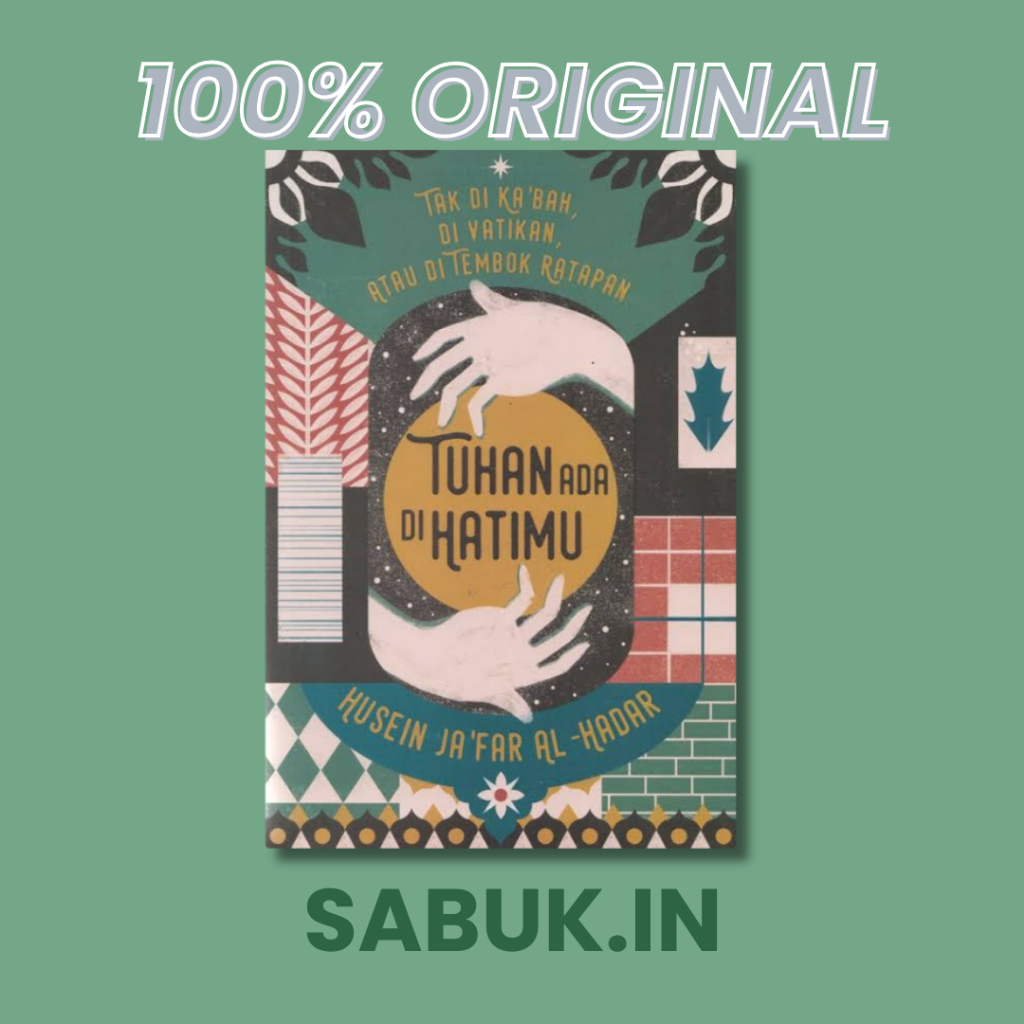 Tuhan Ada Di Hatimu - Habib Husein Ja'far Al-Haidar (Noura Books)