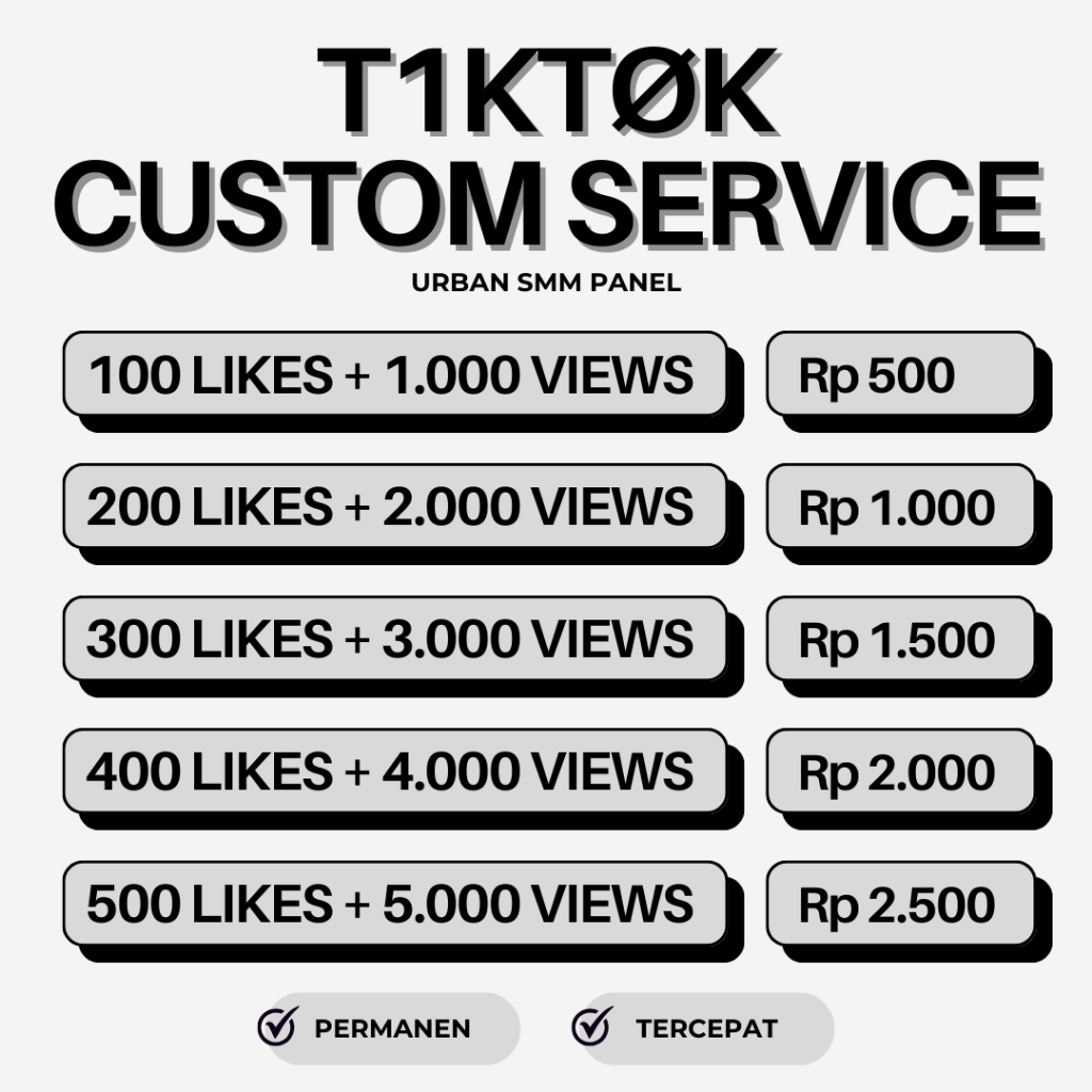 Paket Tiktok Like View Custom Service Tercepat Views dan Likes Bergaransi Aman No Drop Mix Worldwide