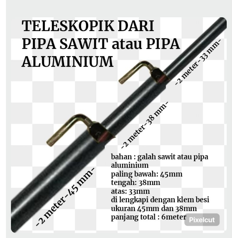 galah Teleskopik 2 sambungan ukuran lengkap bahan galah sawit