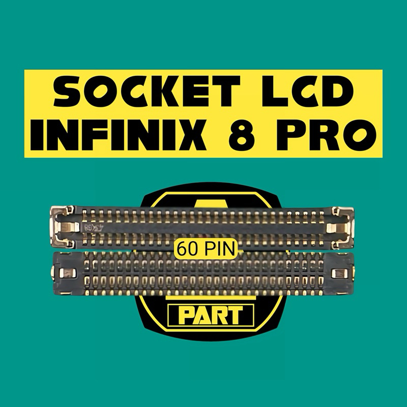 SOCKET LCD KONEKTOR LCD INFINIX 8 PRO 60 PIN