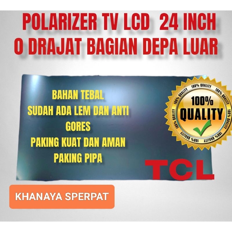 POLARIS POLARIZER LCD LED 24 INCH TV TCL 0 DERAJAT BAGIAN LUAR ATAU BAGIAN DEPAN