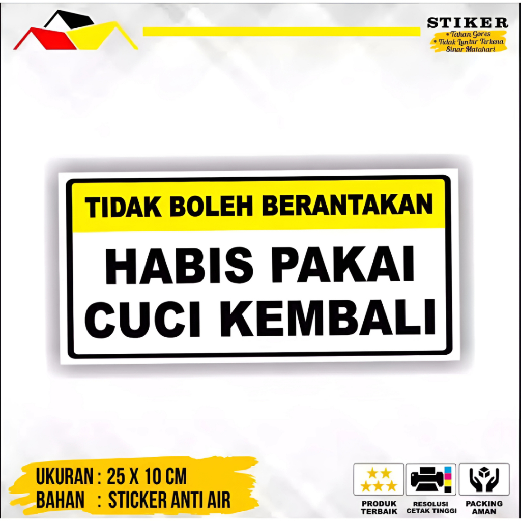 

STIKER HABIS PAKAI CUCI KEMBALI ukuran 25 x 10 cm