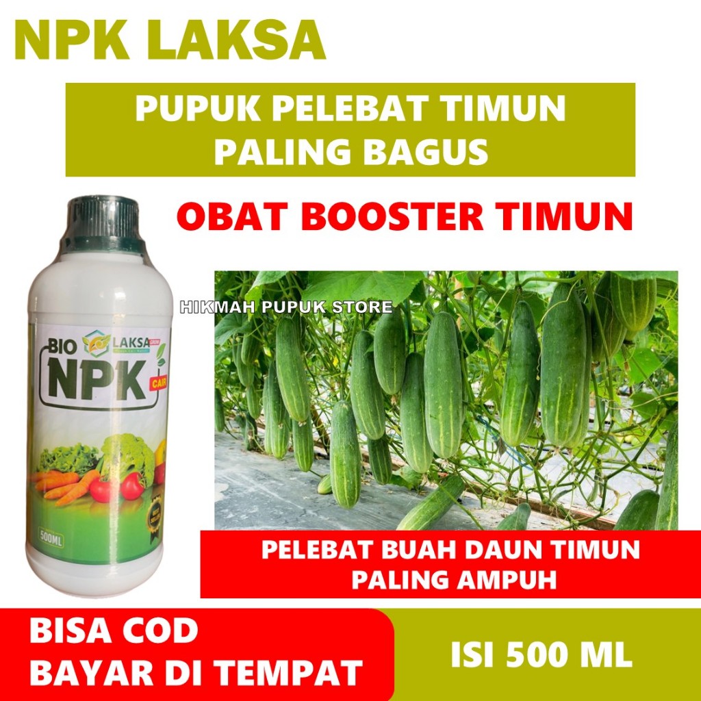 PUPUK PELEBAT BUAH TIMUN PALING BAGUS NPK LAKSA PUPUK PENYUBUR DAUN AKAR DAN BATANG TERLARIS