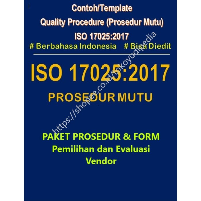 

Softcopy Paket Contoh/Template Prosedur dan Form Pemilihan dan Evaluasi Vendor ISO 17025:2017