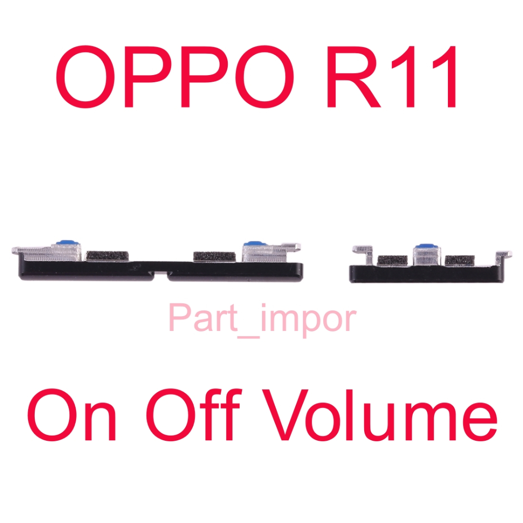 Tombol On Off - Volume - OPPO R11