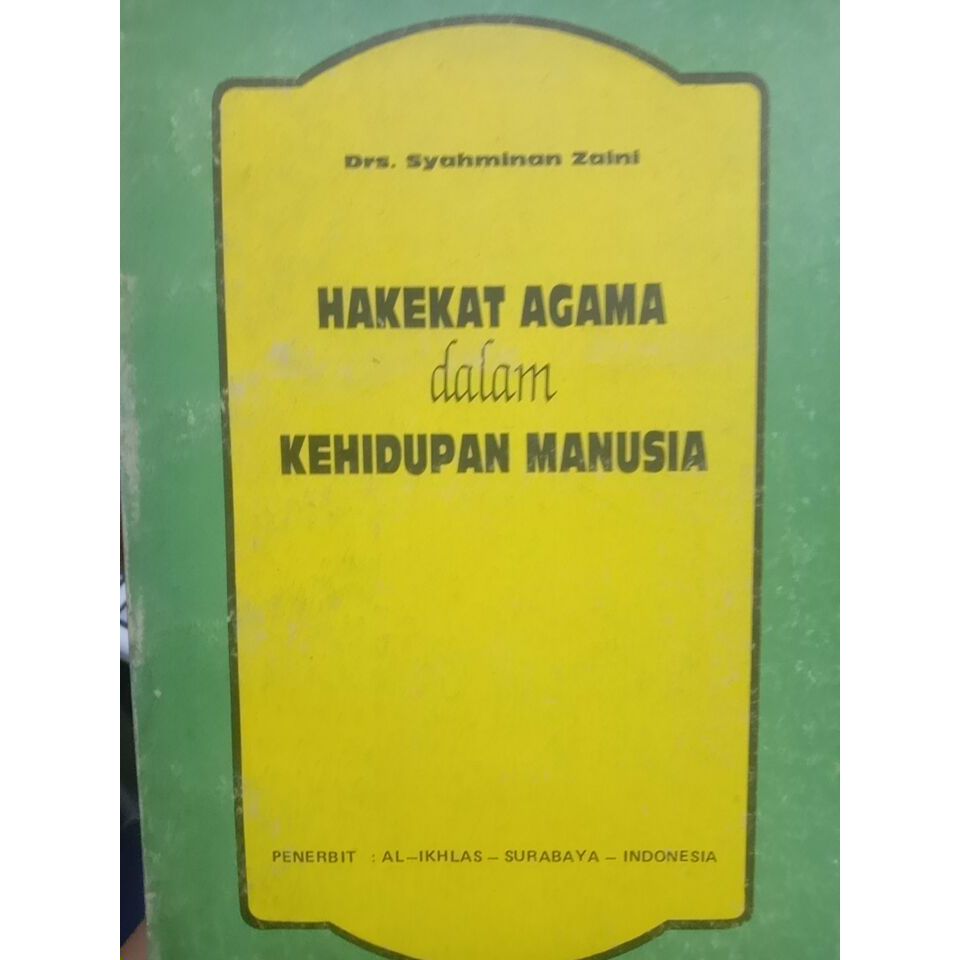 HAKEKAT AGAMA DALAM KEHIDUPAN MANUSIA