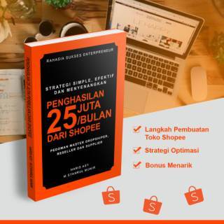 

BUKU STRATEGI SIMPLE EFEKTIF DAN MENYENANGKAN PENGHASILAN 25 JUTA PERBULAN DARI SHOPEE