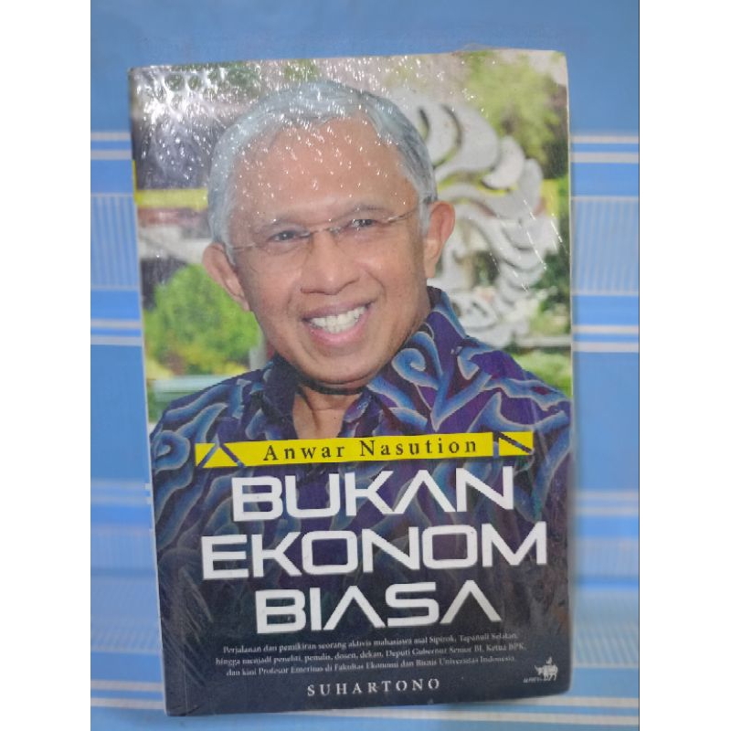BUKAN EKONOMI BIASA SUHARTO by Anwar Nasution