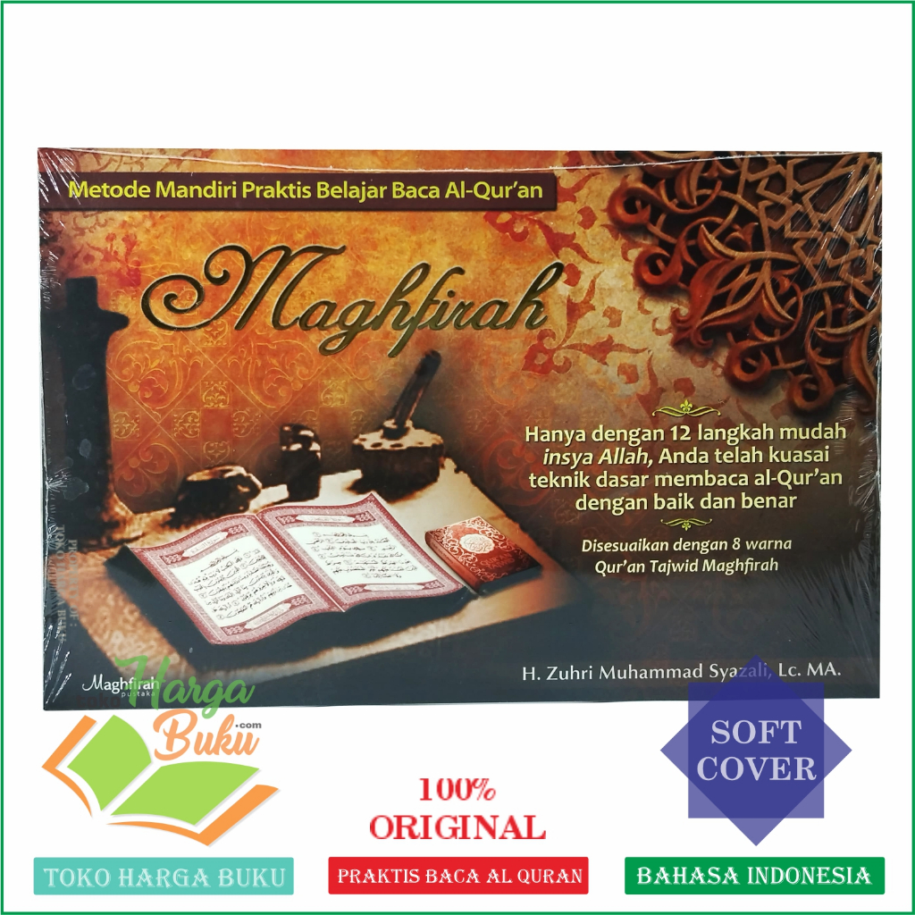 Foto Metode Mandiri Praktis Belajar Baca Al-Quran 12 Langkah Mudah Menguasai Teknik Dasar Membaca Al-Qur'an dengan Baik dan Benar - Maghfirah Pustaka