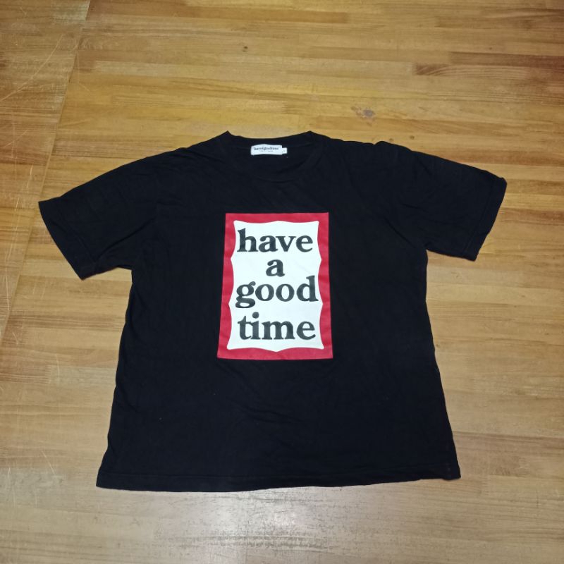 t-shirt have a good time