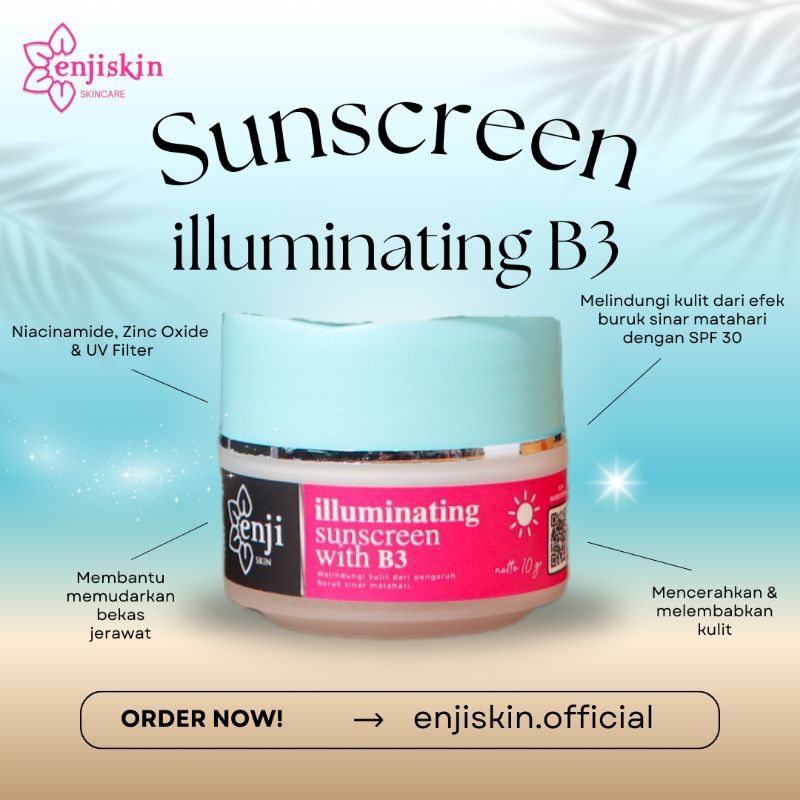 SUNSCREEN ILUMINATING B3" ENJI SKINCARE/ cream siang membuat glowing anti acne dengan SPF 30 BPOM