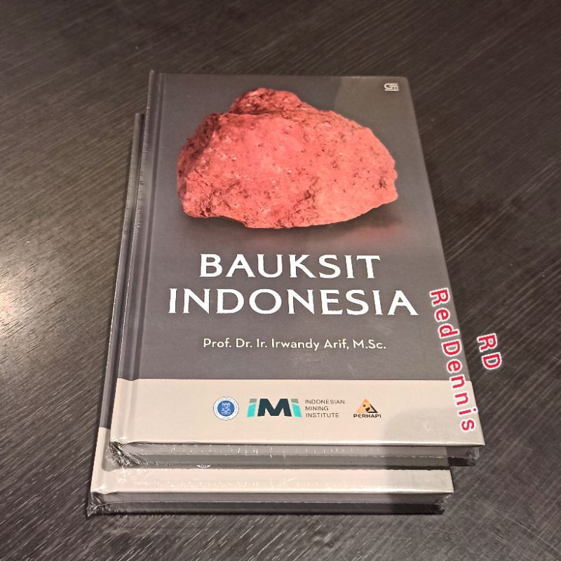 Bauksit Indonesia - Prof. Dr. Ir. Irwandy Arif, M. Sc