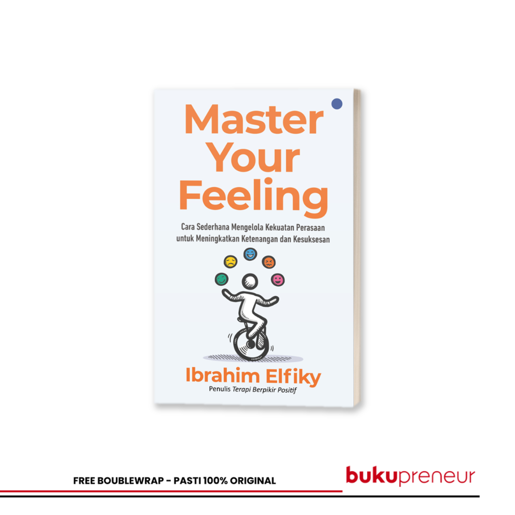 Bukupreneur - Master Your Feeling - Ibrahim Elfiky