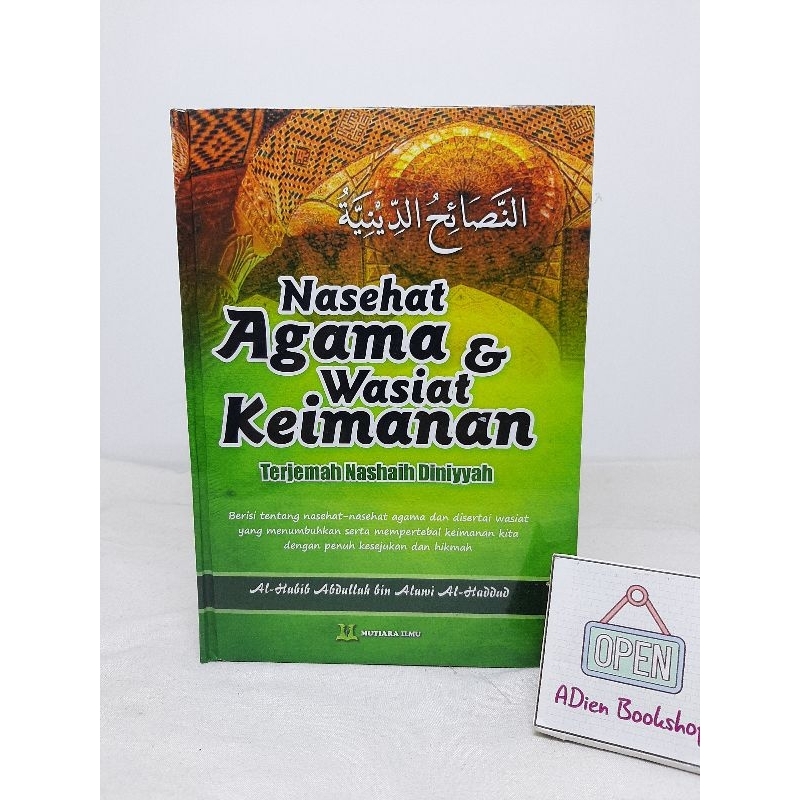 BUKU TERJEMAH NASHAIHUD DINIYYAH NASEHAT AGAMA DAN WASIAT KEIMANAN ABDULLAH BIN ALAWI AL HADDAD MUTI