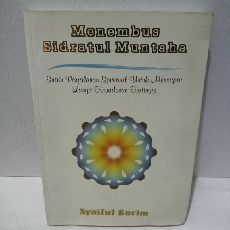 Buku Original MENEMBUS SIDRATUL MUNTAHA - SYAIFUL KARIM