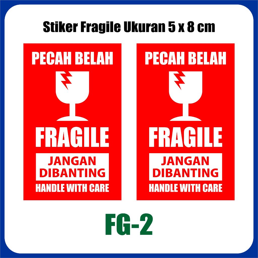 

Stiker Fragile FG 2 | Ukuran 5 x 8 cm | Stiker Pengiriman Label | Stiker Fragile Murah | Fragile Merah