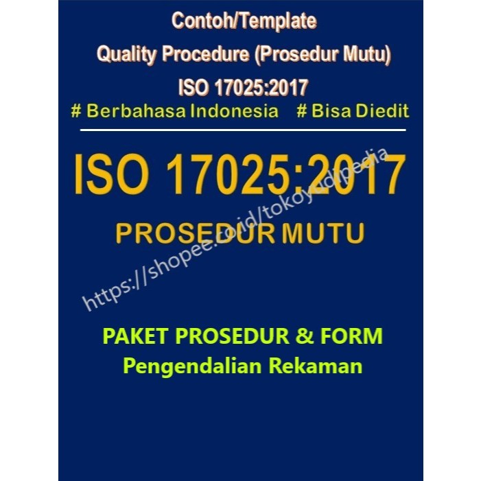 

Softcopy Paket Contoh/Template Prosedur dan Form Pengendalian Rekaman ISO 17025:2017