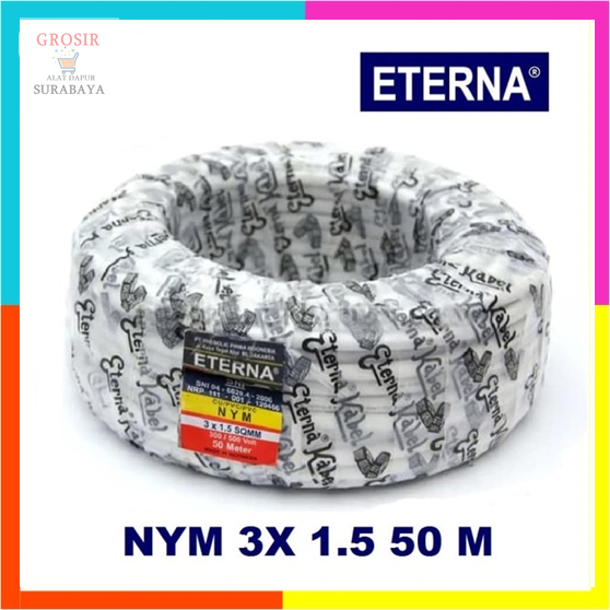 ETERNA KABEL LISTRIK NYM 3X1,5mm 50meter / Kabel Listrik ETERNA 1 Roll